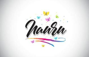 Nauru Handwritten Vector Word Text with Butterflies and Colorful Swoosh.