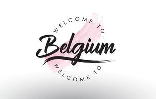 Belgium Welcome to Text with Watercolor Pink Brush Stroke vector