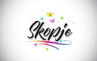 Skopje Handwritten Vector Word Text with Butterflies and Colorful Swoosh.