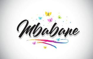 Mbabane Handwritten Vector Word Text with Butterflies and Colorful Swoosh.