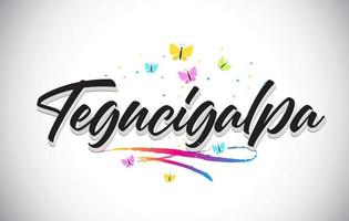 Tegucigalpa Handwritten Vector Word Text with Butterflies and Colorful Swoosh.