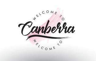 Canberra Welcome to Text with Watercolor Pink Brush Stroke vector