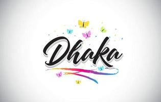 Dhaka Handwritten Vector Word Text with Butterflies and Colorful Swoosh.
