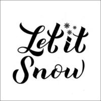 Let is snow caligrafía letras a mano. cartel de tipografía de navidad, feliz año nuevo y vacaciones de invierno. plantilla vectorial fácil de editar para tarjetas de felicitación, pancartas, folletos, postales. vector