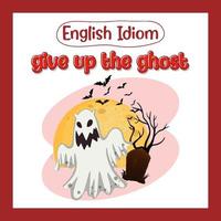 English idiom with picture description for give up the ghost vector