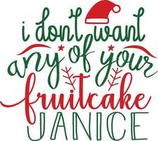 I don't want any of your fruitcake Janice