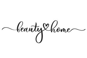 Beauty home. Concept inscription typography design logo. vector
