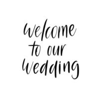 bienvenido a nuestra inscripción de letras de boda. vector