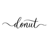 Donut - vector calligraphic inscription with smooth lines.