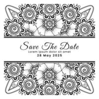 Save the date with mehndi flower. decoration in ethnic oriental, doodle ornament. vector