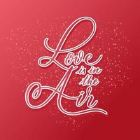 el amor está en el aire - tarjeta de letras. vector