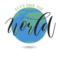 Let's save the world.Vector planet Earth icon. vector
