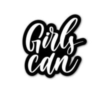 Girls can.Hand lettering sticker. vector