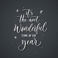 It's the most wonderful time of the year - hand lettering inscription. vector