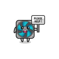 cute computer fan hold the please help banner vector