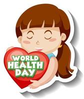 A girl hugging heart with world health day word vector