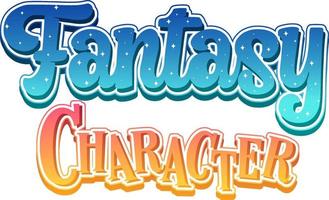 Fantasy Characters text word in cartoon style vector