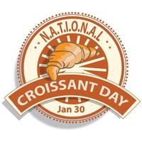 National Croissant Day Sign vector