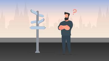 Entrepreneur chooses a path. A businessman is thinking near the directional indicator sign. Vector. vector