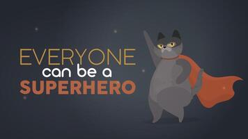 Everyone can be a superhero. Gray motivational banner. Super cat in a mask and with a red cloak. Funny cat is a superhero with a serious look. vector