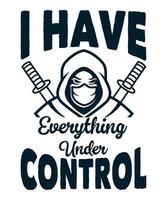 I have everything under control gaming vector