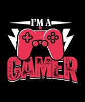 I'm a gamer gaming tshirt design vector