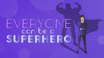 todo el mundo puede ser un superhéroe. hombre de negocios con sombra de superhéroe. vector. vector