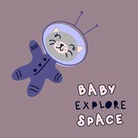 Hand drawn cat astronaut and text BABY EXPLORE SPACE. vector