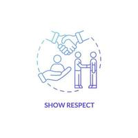 Show respect blue gradient concept icon. Appreciation and esteem. Customer service abstract idea thin line illustration. Isolated outline drawing. Roboto-Medium, Myriad Pro-Bold fonts used vector