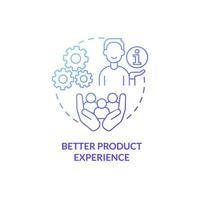 Better product experience blue gradient concept icon. Customer service benefits abstract idea thin line illustration. Isolated outline drawing. Roboto-Medium, Myriad Pro-Bold fonts used vector