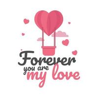 Forever you are my love vector