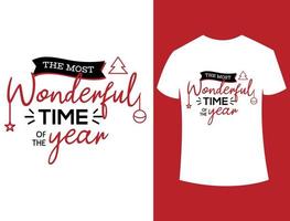 The Most Wonderful Time Of The Year Typography T-shirt Design vector