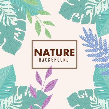 nature background, frame of tropical nature with branches and leaves of pastel color vector