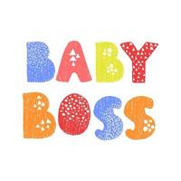 Baby Boss - fun hand drawn nursery poster with lettering vector