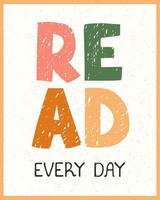 read every day - fun hand drawn nursery poster with lettering vector