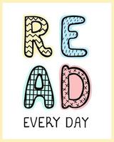 read every day - fun hand drawn nursery poster with lettering vector