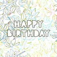 Happy birthday - hand drawn greeting card with lettering vector