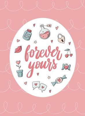 creative Valentines day poster, greeting card, print, invitation, banner, template decorated with hand drawn doodles and lettering quote 'forever yours' on pink background. EPS 10