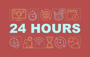 24 hours word concepts banner. Web assistance. Call center work. Customer support online. Presentation, website. Isolated lettering typography idea with linear icons. Vector outline illustration