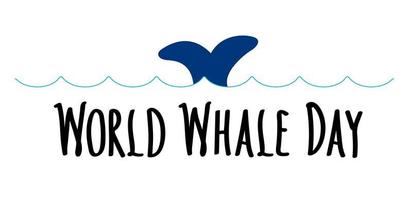 World Whale Day handwritten Lettering and Whale Tail in Wave. World whales day abstract sign and symbol. Vector flat illustration for card, logo, banner