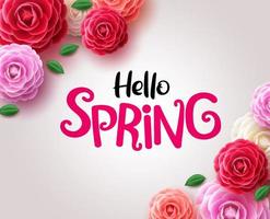 Hello spring flowers vector background. Hello spring greeting text and camellia and rose flowers