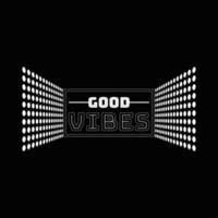 Good Vibes T Shirt Design vector