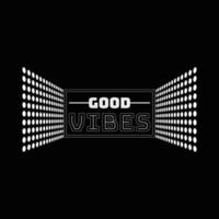 Good Vibes T Shirt Design vector