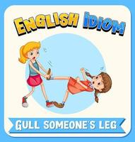 English idiom with picture description for pull someone's leg vector