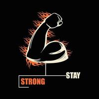 Stay Strong T Shirt Design vector