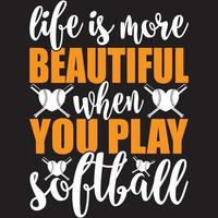 life is more beautiful when you play softball vector