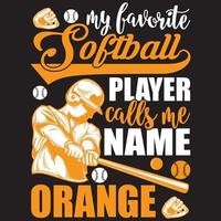 my favorite softball calls me name orange vector