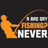 a bad day fishing never vector