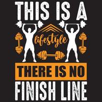 this is a lifestyle there is no finish line vector