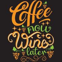 coffee now wine later vector